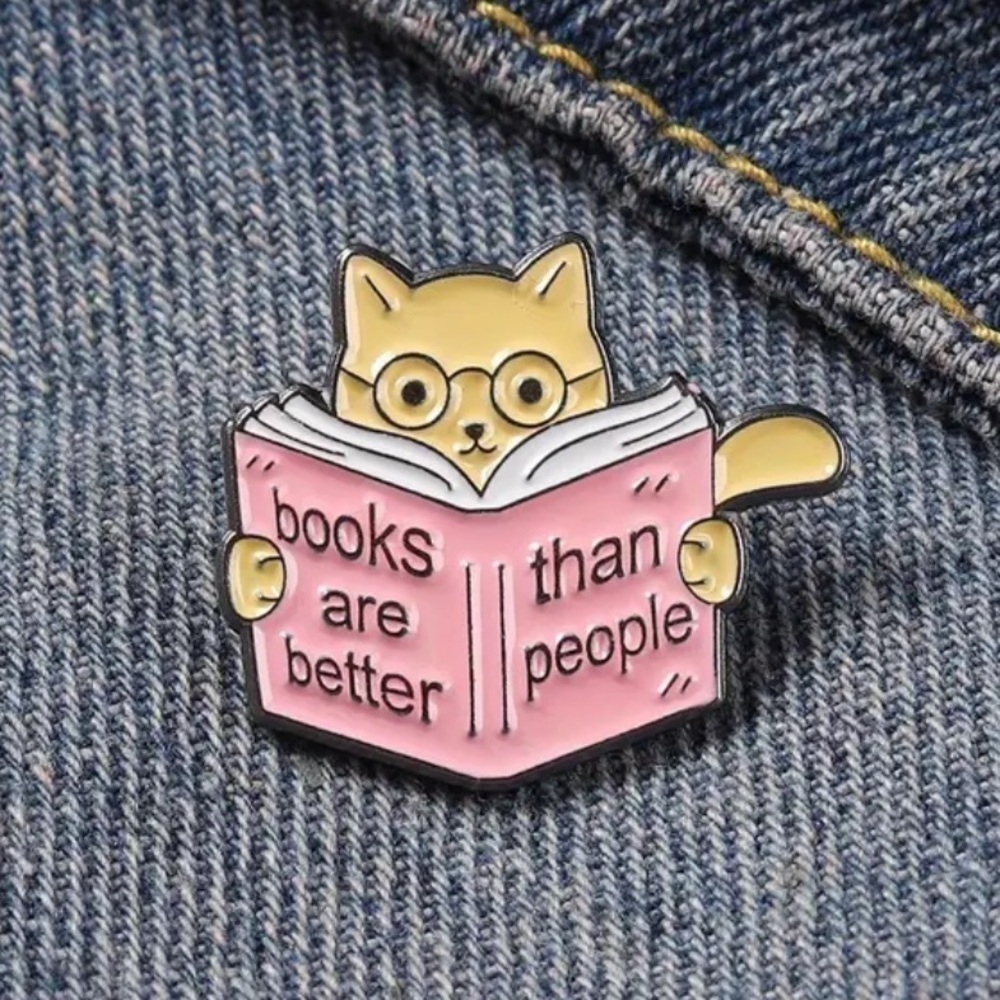 3/$25 Cat with Glasses Reading Book “Books are Better Than People” Pin